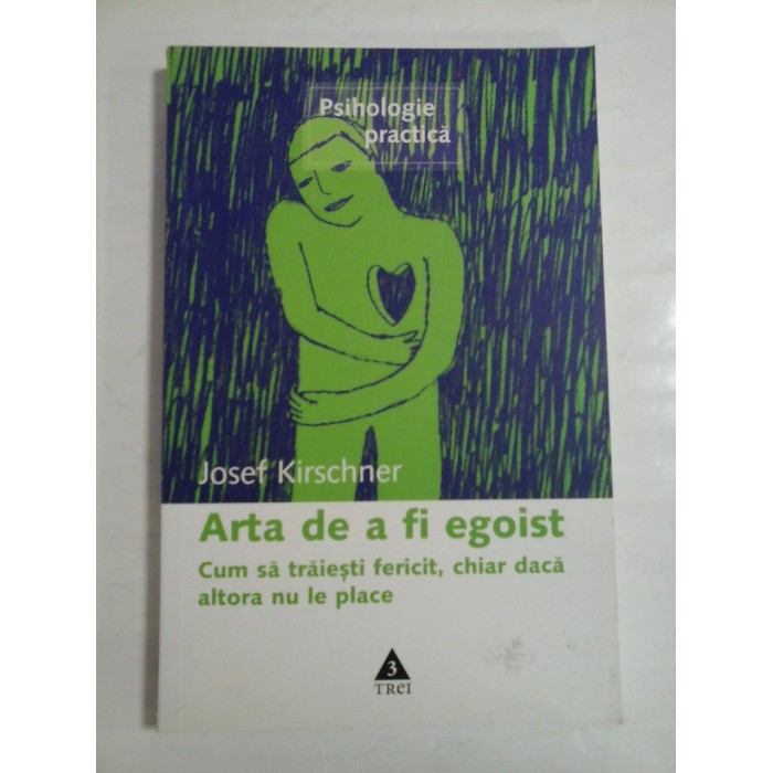ARTA DE A FI EGOIST - JOSEF KIRSCHNER